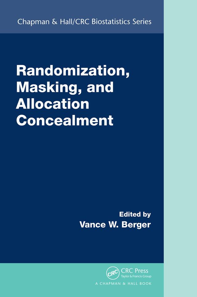 Randomization, Masking, and Allocation Concealment by Vance Berger