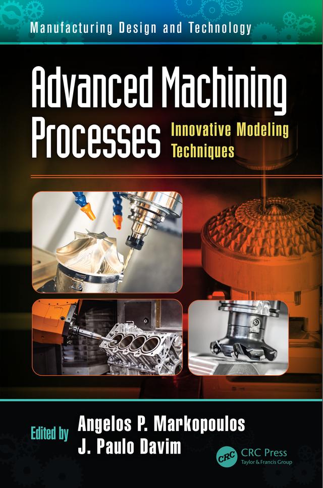Advanced Machining Processes by Angelos P. Markopoulos, J. Paulo Davim