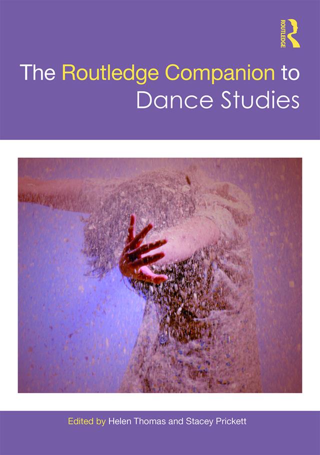 The Routledge Companion to Dance Studies by Helen Thomas, Stacey Prickett