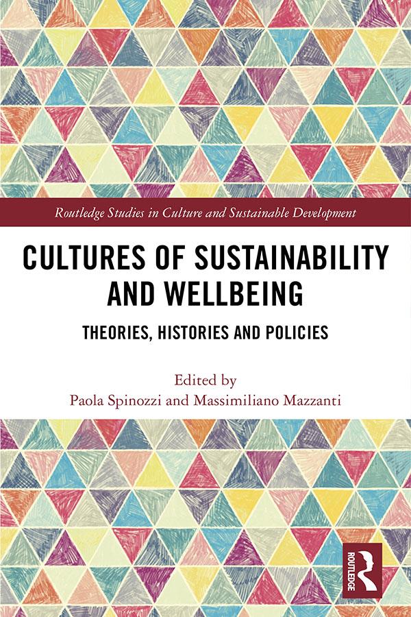 Cultures of Sustainability and Wellbeing by Massimiliano Mazzanti, Paola Spinozzi