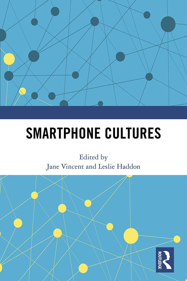 Smartphone Cultures by Jane Vincent, Leslie Haddon