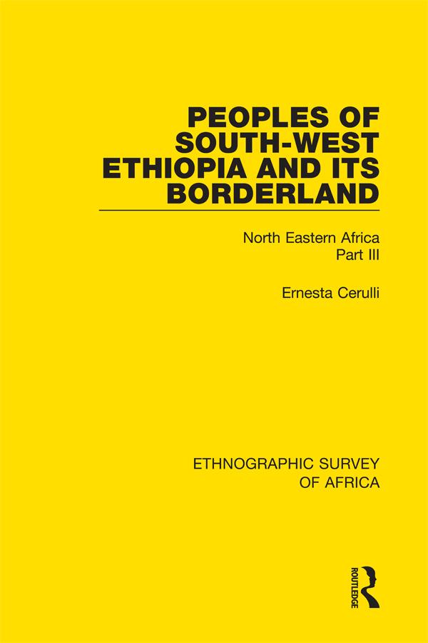 Peoples of South-West Ethiopia and Its Borderland by Ernesta Cerulli