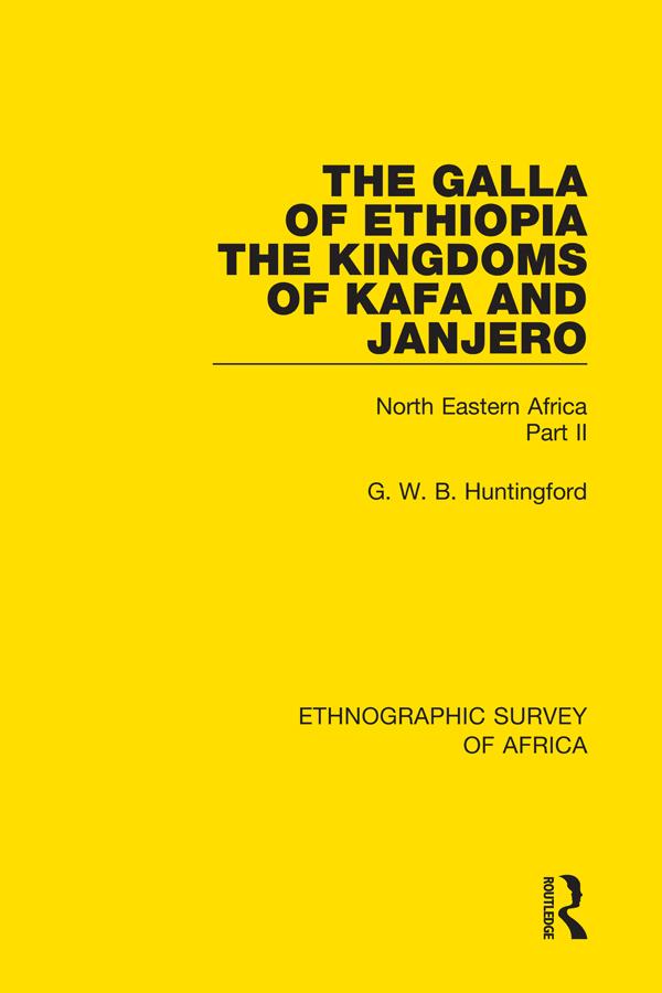 The Galla of Ethiopia; The Kingdoms of Kafa and Janjero
