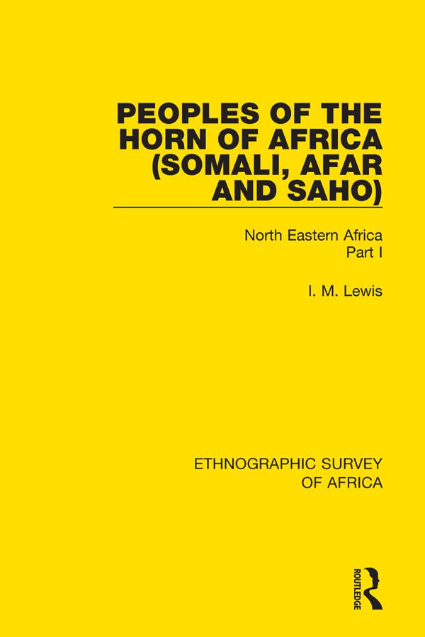 Peoples of the Horn of Africa (Somali, Afar and Saho) by I. M. Lewis