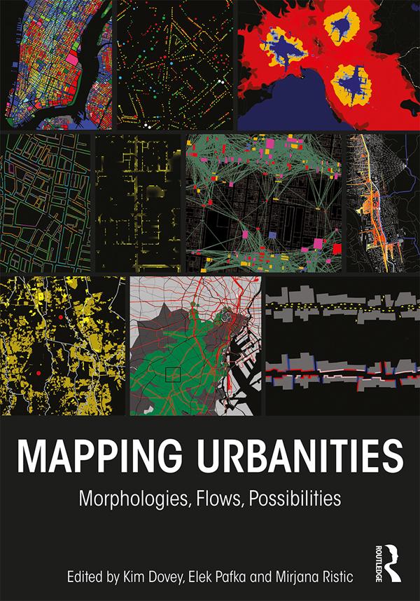Mapping Urbanities by Elek Pafka, Kim Dovey, Mirjana Ristic