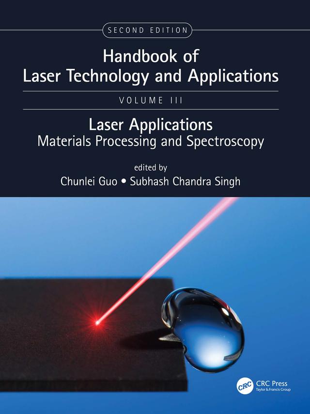 Handbook of Laser Technology and Applications by Chunlei Guo, Subhash Chandra Singh