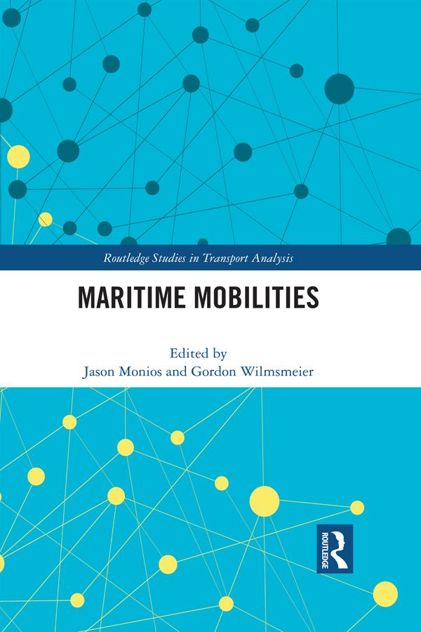 Maritime Mobilities by Gordon Wilmsmeier, Jason Monios