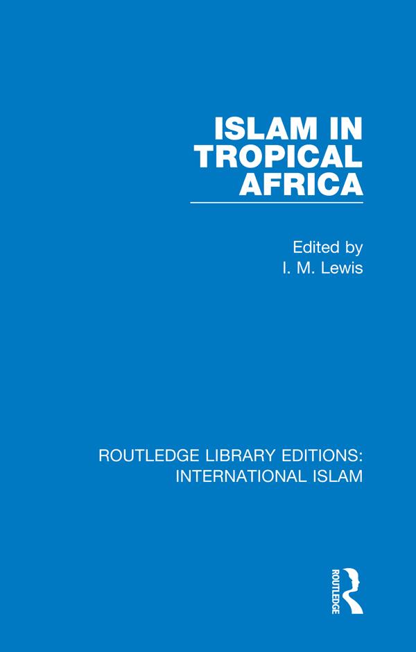 Islam in Tropical Africa by I. M. Lewis