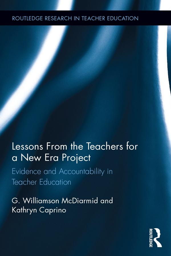 Lessons from the Teachers for a New Era Project by G. McDiarmid, Kathryn Caprino