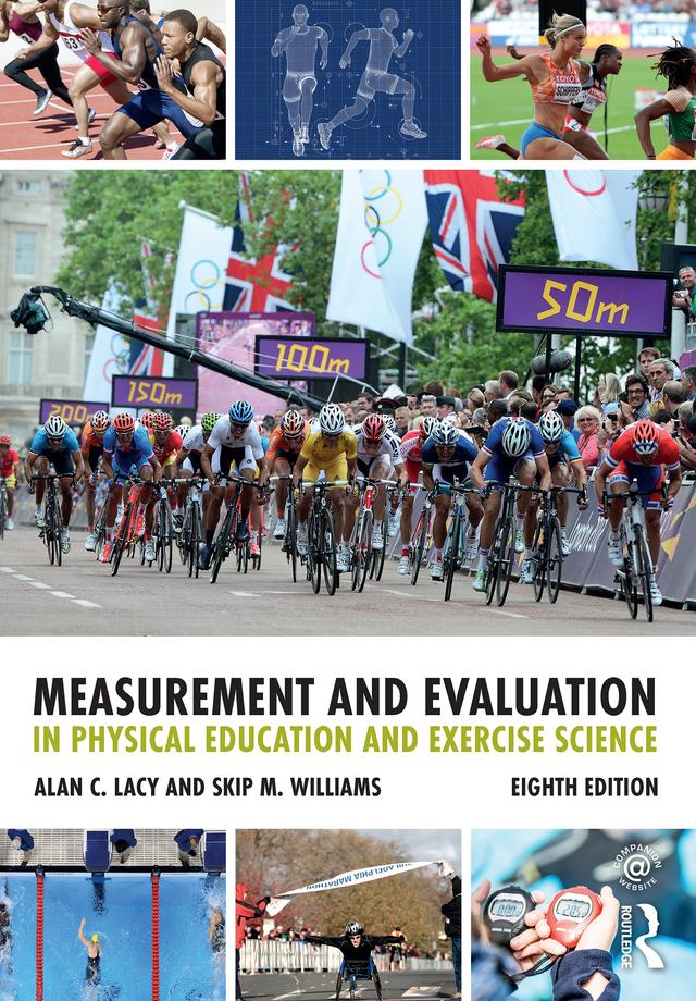 Measurement and Evaluation in Physical Education and Exercise Science by Alan C. Lacy, Skip M. Williams