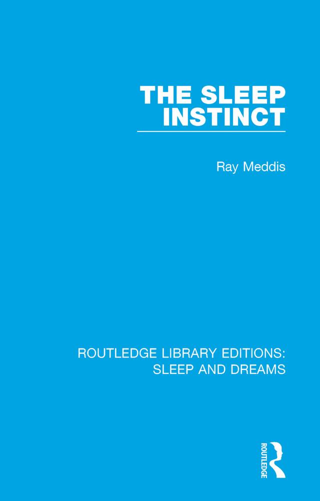 The Sleep Instinct by Ray Meddis
