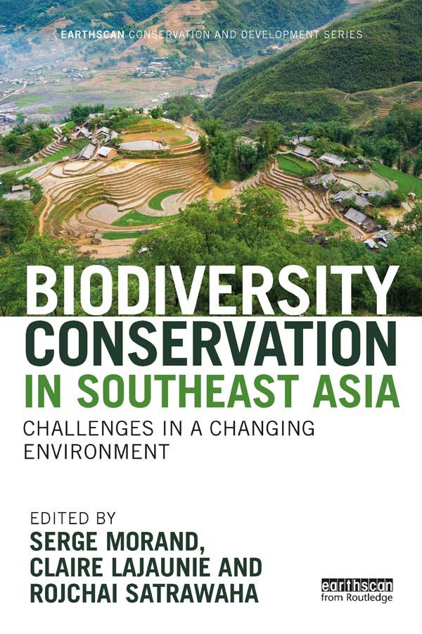 Biodiversity Conservation in Southeast Asia by Claire Lajaunie, Rojchai Satrawaha, Serge Morand