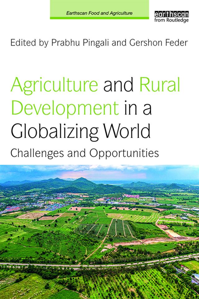 Agriculture and Rural Development in a Globalizing World by Gershon Feder, Prabhu Pingali