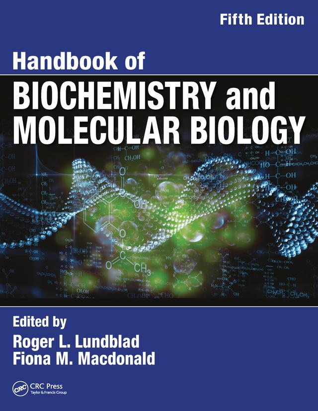 Handbook of Biochemistry and Molecular Biology by Fiona Macdonald, Roger L. Lundblad
