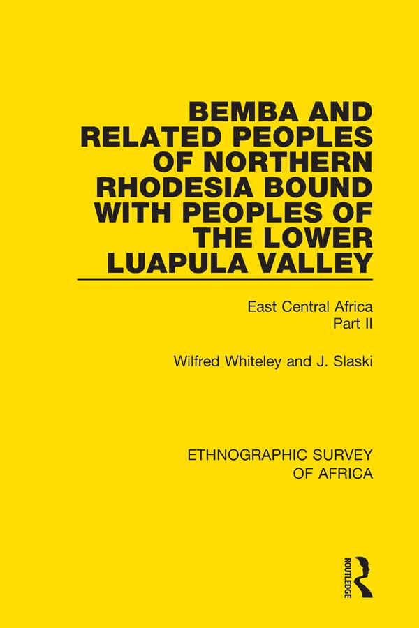 Bemba and Related Peoples of Northern Rhodesia bound with Peoples of the Lower Luapul Valley by J. Slaski, Wilfred Whiteley