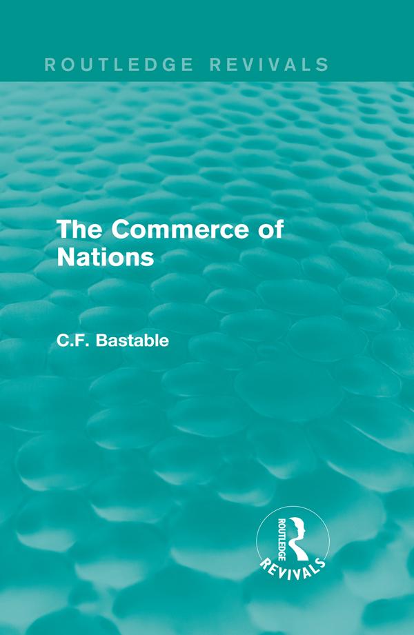 Routledge Revivals: The Commerce of Nations (1923) by C.F. Bastable