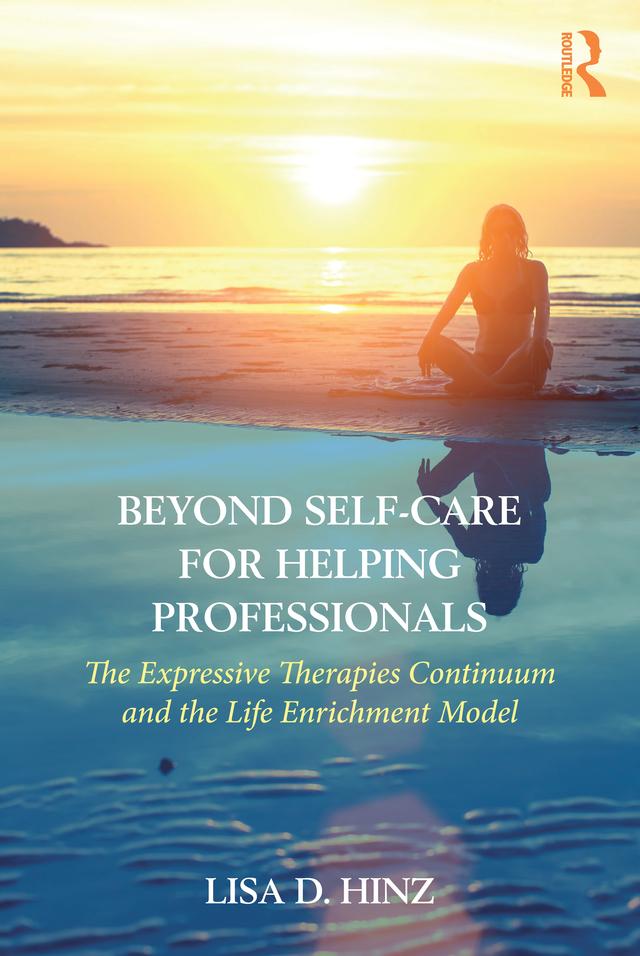 Beyond Self-Care for Helping Professionals by Lisa D. Hinz