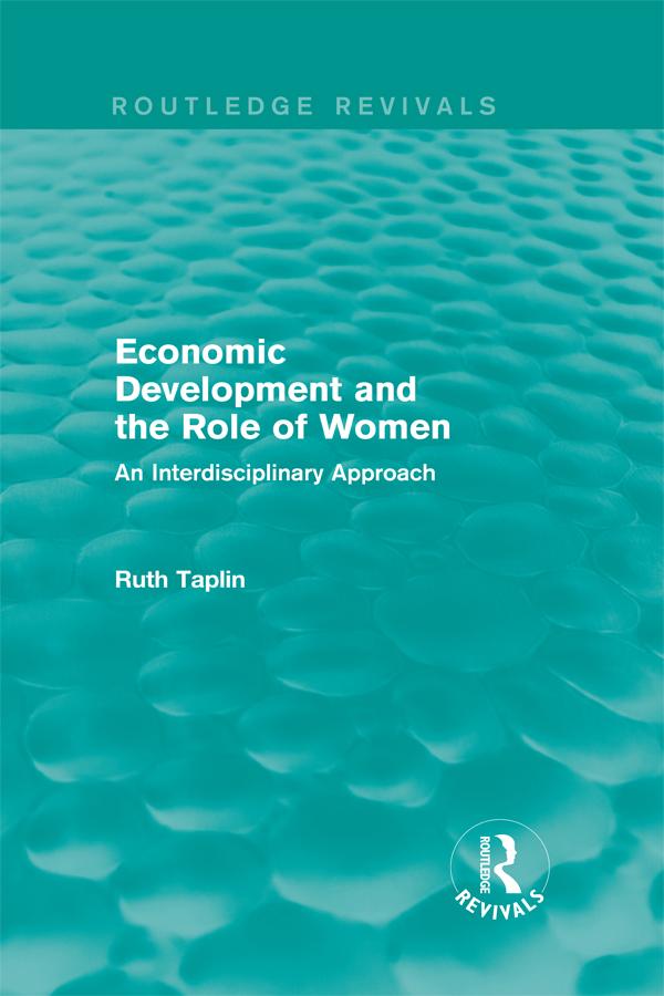 Routledge Revivals: Economic Development and the Role of Women (1989) by Ruth Taplin
