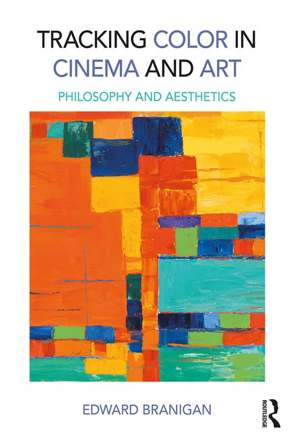 Tracking Color in Cinema and Art by Edward Branigan
