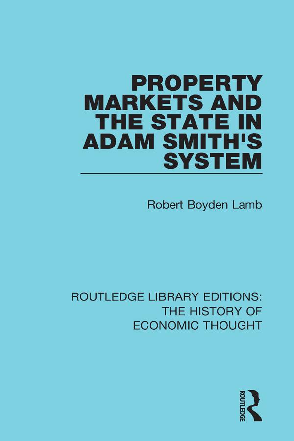 Property Markets and the State in Adam Smith's System by Robert Boyden Lamb