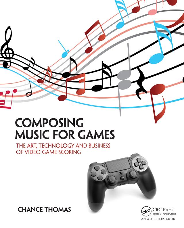 Composing Music for Games by Chance Thomas