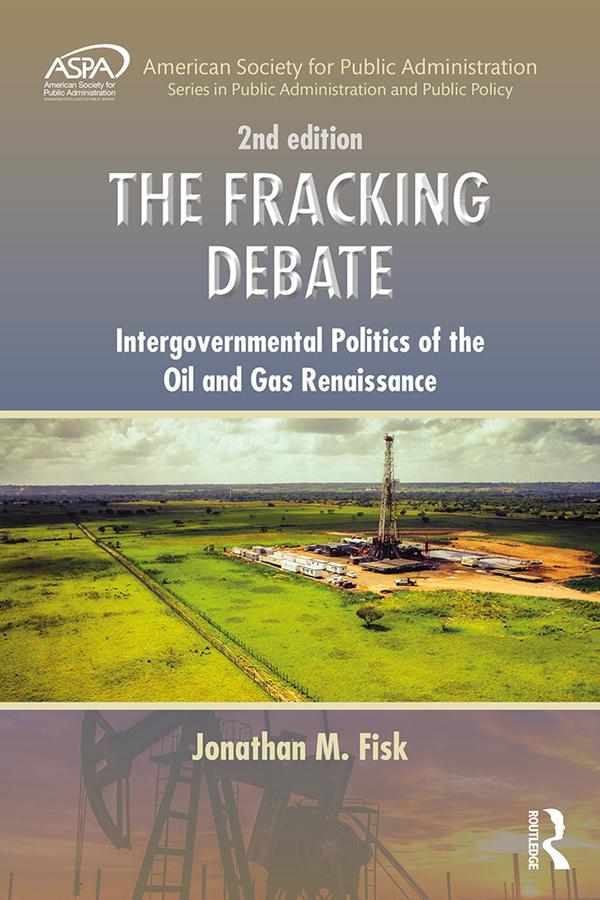 The Fracking Debate by Jonathan M. Fisk