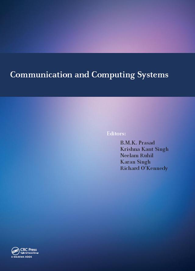 Communication and Computing Systems by B.M.K. Prasad, Karan Singh, Krishna Kant Singh, Neelam Ruhil, Richard O'Kennedy
