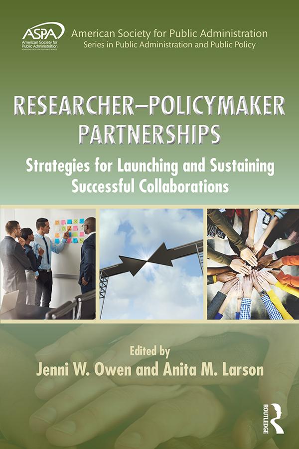 Researcher-Policymaker Partnerships by Anita M. Larson, Jenni W. Owen