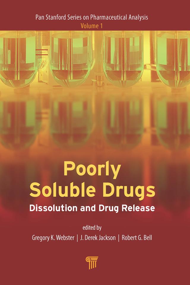 Poorly Soluble Drugs by Gregory K. Webster, J. Derek Jackson, Robert G. Bell