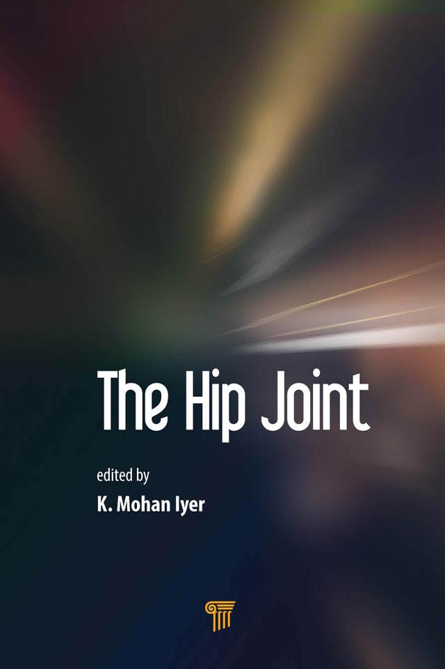 The Hip Joint by K. Mohan Iyer