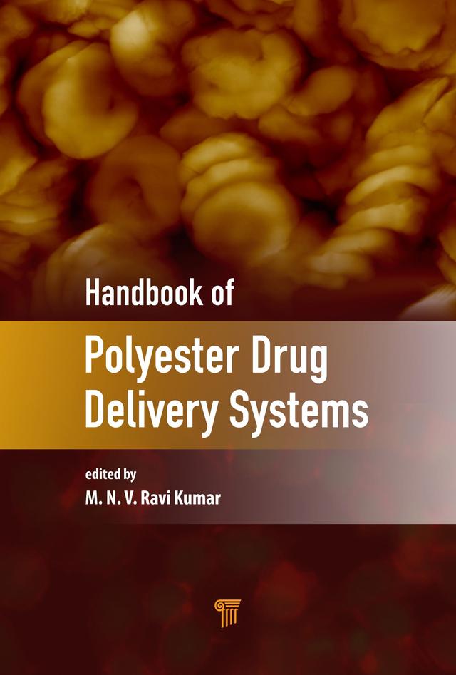 Handbook of Polyester Drug Delivery Systems by M. N. V. Ravi Kumar
