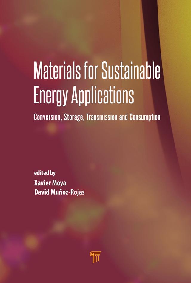 Materials for Sustainable Energy Applications by David Munoz-Rojas, Xavier Moya