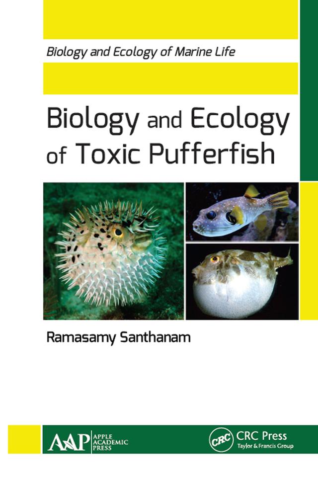 Biology and Ecology of Toxic Pufferfish by Ramasamy Santhanam