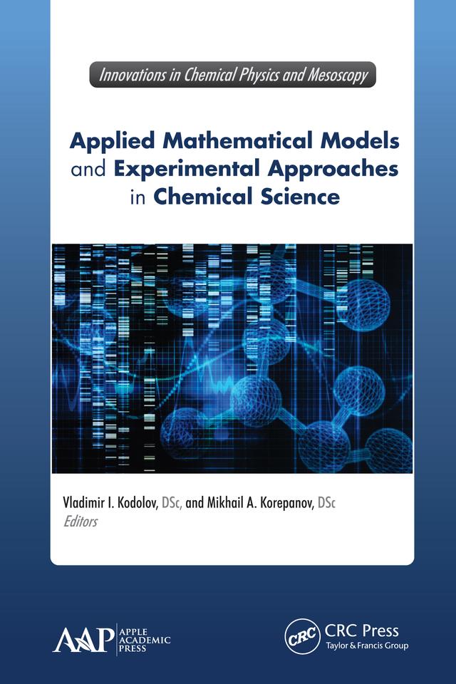 Applied Mathematical Models and Experimental Approaches in Chemical Science by Mikhail A. Korepanov, Vladimir Ivanovitch Kodolov