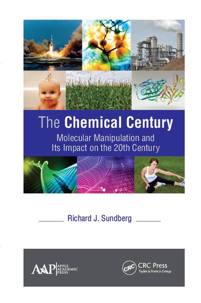 The Chemical Century by Richard J. Sundberg