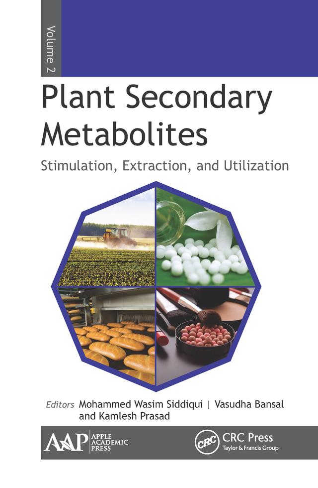 Plant Secondary Metabolites, Volume Two by Kamlesh Prasad, Mohammed Wasim Siddiqui, Vasudha Bansal