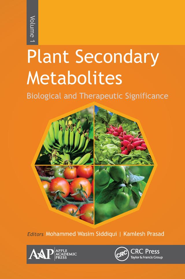 Plant Secondary Metabolites, Volume One by Kamlesh Prasad, Mohammed Wasim Siddiqui
