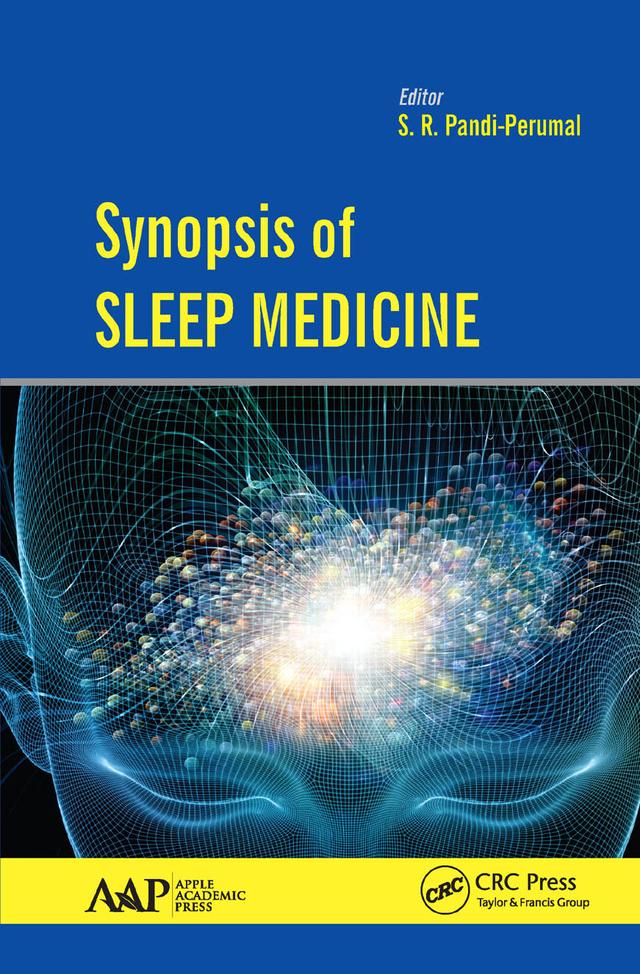 Synopsis of Sleep Medicine by S. R. Pandi-Perumal