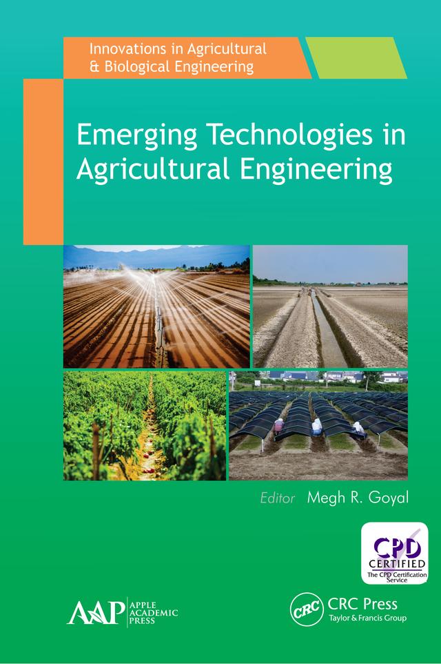 Emerging Technologies in Agricultural Engineering by Megh R. Goyal