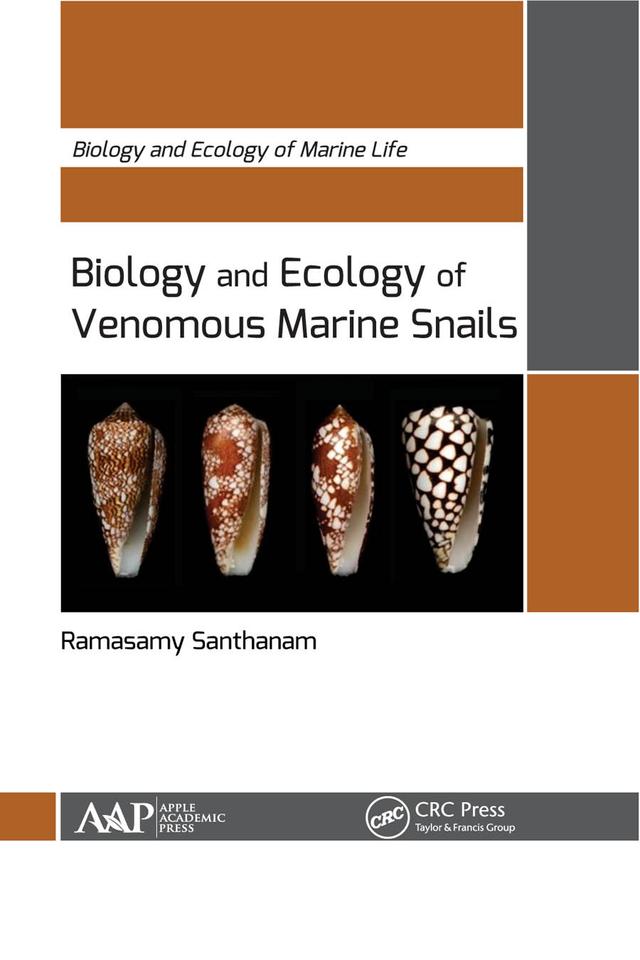Biology and Ecology of Venomous Marine Snails by Ramasamy Santhanam