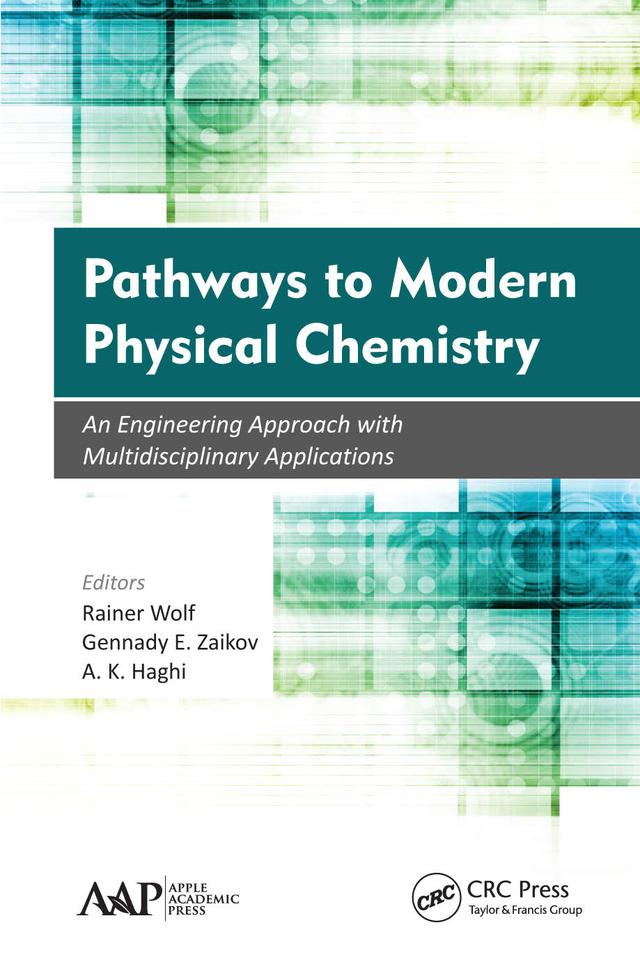 Pathways to Modern Physical Chemistry by A. K. Haghi, Gennady E. Zaikov, Rainer Wolf