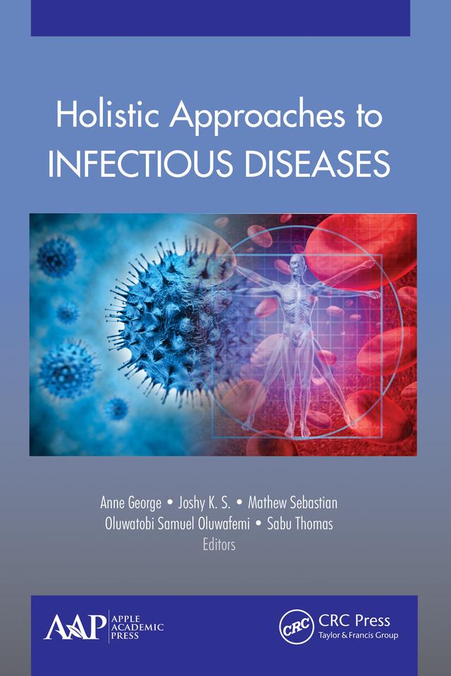 Holistic Approaches to Infectious Diseases by Ann George, Joshy K. S., Mathew Sebastian, Oluwatobi Samuel Oluwafemi, Sabu Thomas