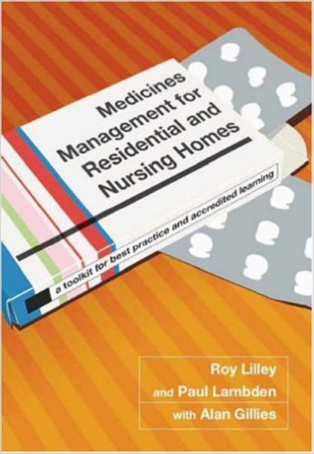 Medicines Management for Residential and Nursing Homes by Paul Lambden, Roy C. Lilley, Siddhartha Goel