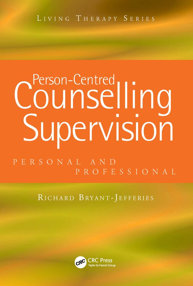 Person-Centred Counselling Supervision by Richard Bryant-Jefferies