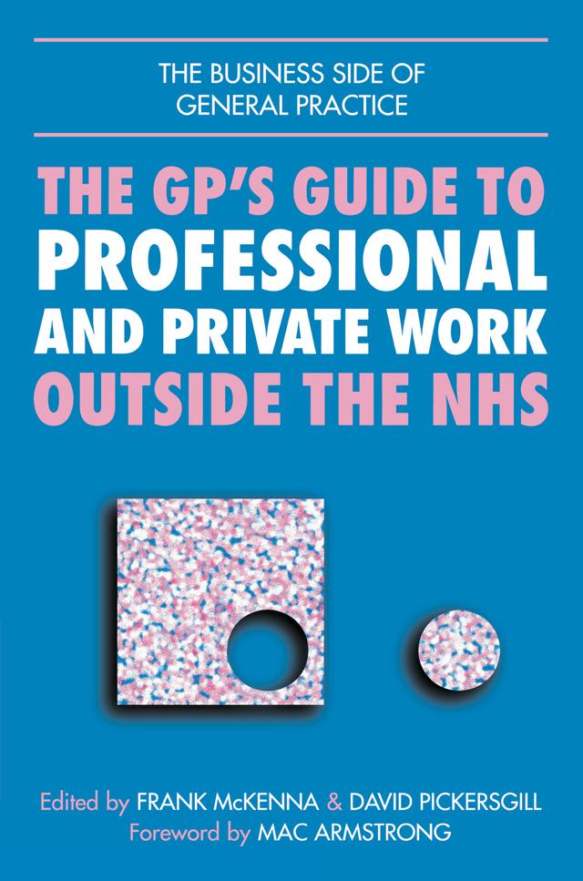 GPs Guide to Professional and Private Work Outside the NHS by John Lindsay, Norman Ellis