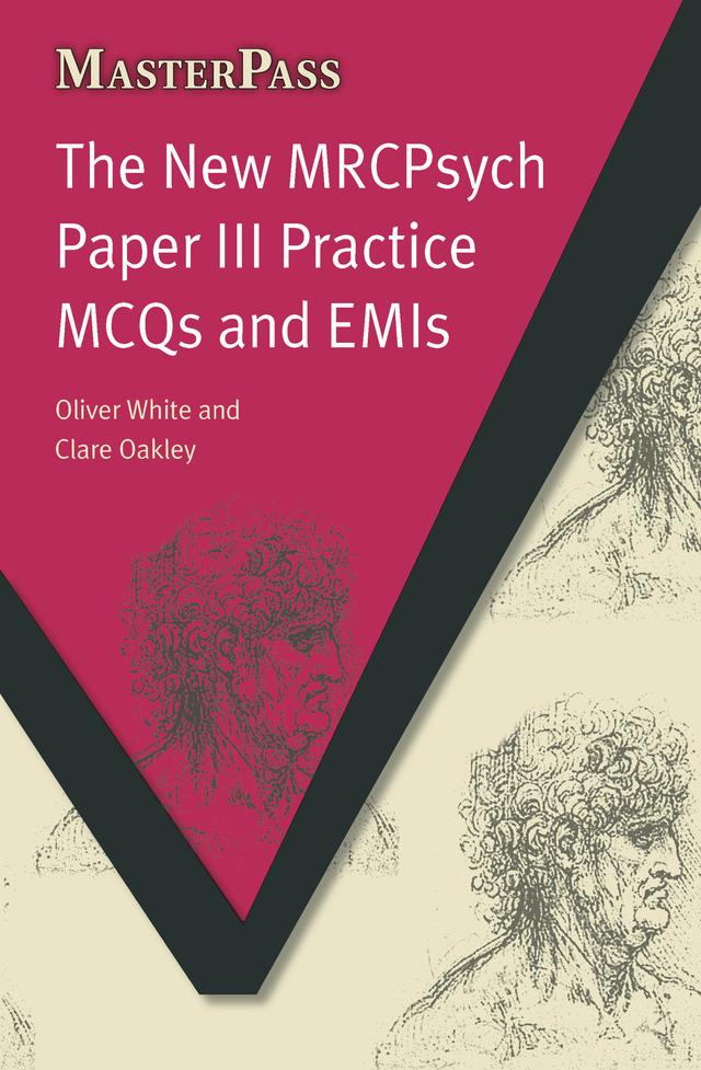 The New MRCPsych Paper III by Alexandra C. Rankin, Clare Oakley, Oliver White