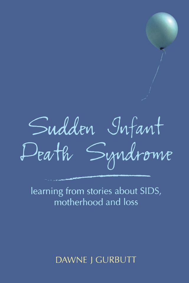 Sudden Infant Death Syndrome by Dawne Gurbutt