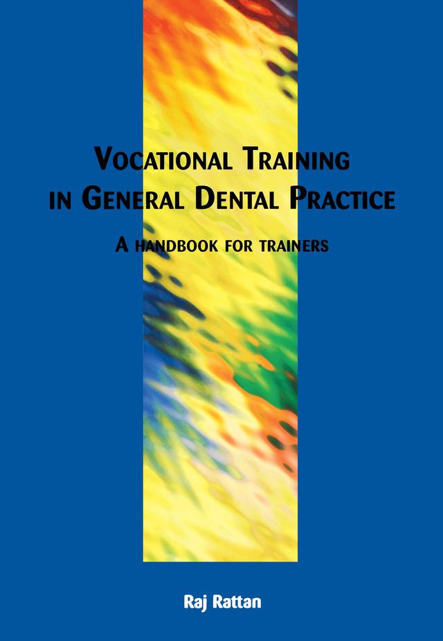 Vocational Training in General Dental Practice by Ian Waite, Raj Rattan