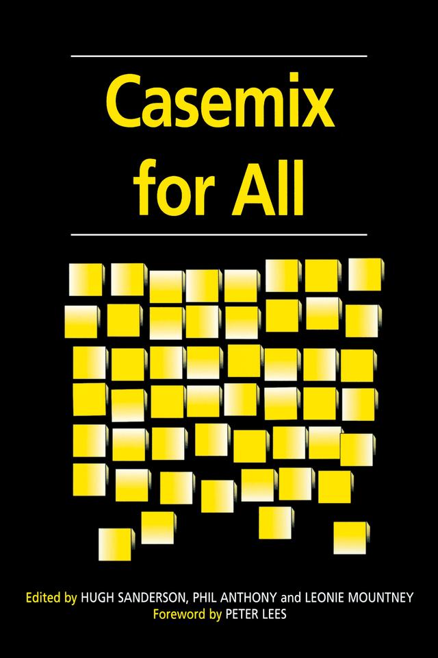 Casemix for All by Hugh Sanderson, Leonie Mountney, Peter Lees