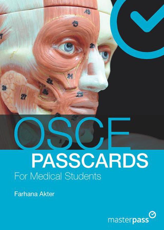 OSCE PASSCARDS for Medical Students by Farhana Akter